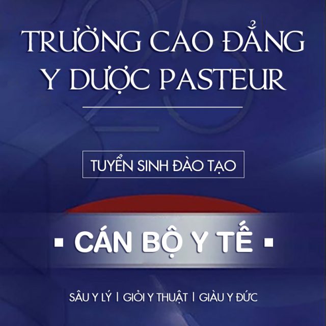 Truong-cao-dang-y-duoc-pasteur-tuyen-sinh-dao-tao-can-bo-y-te-1-640x640